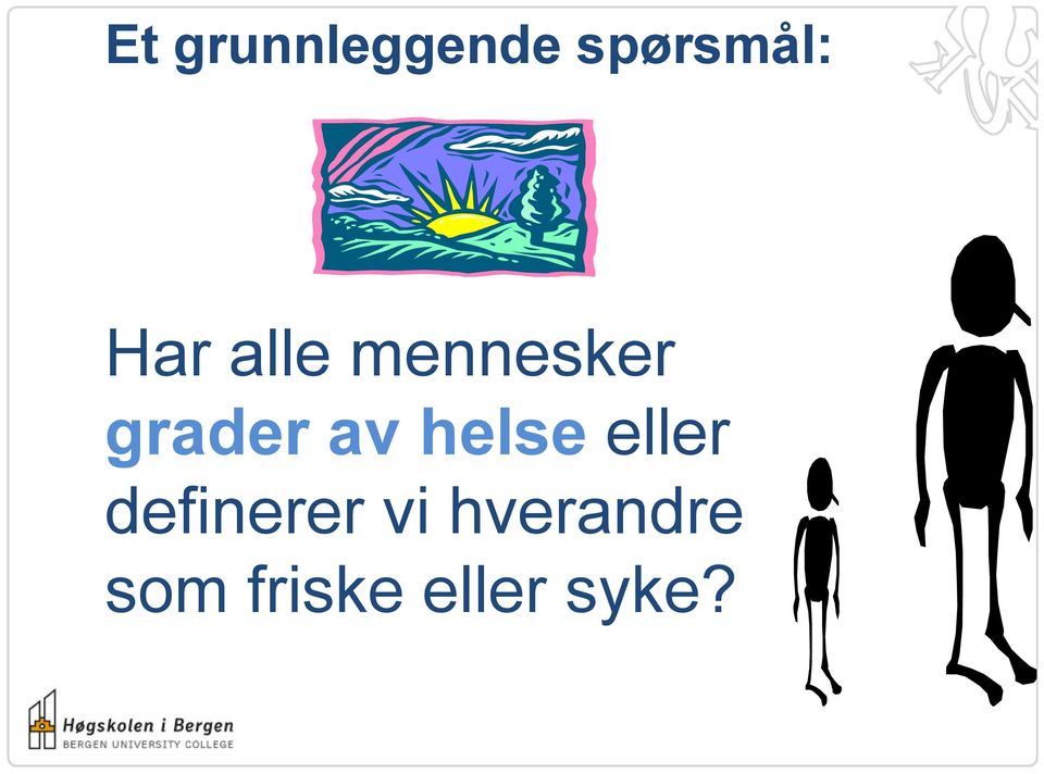 avhelseeller definerervi