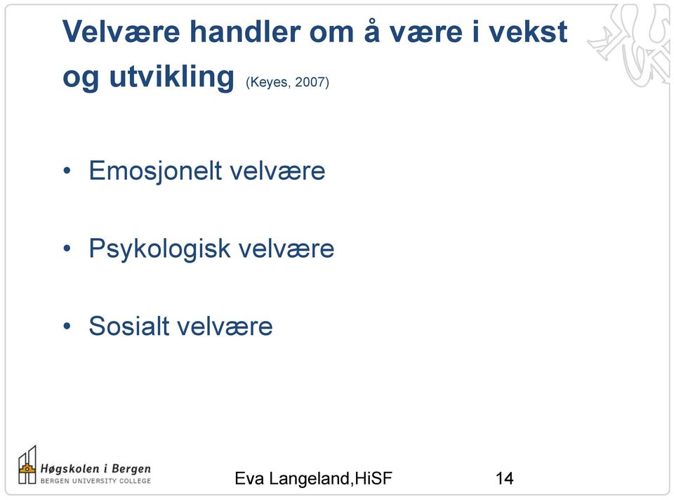 Emosjonelt velvære Psykologisk