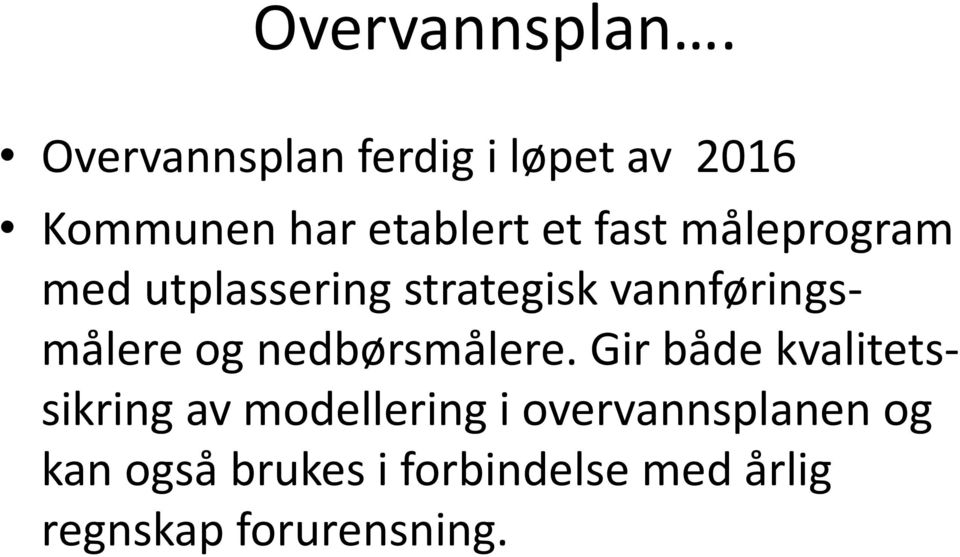 måleprogram med utplassering strategisk vannføringsmålere og