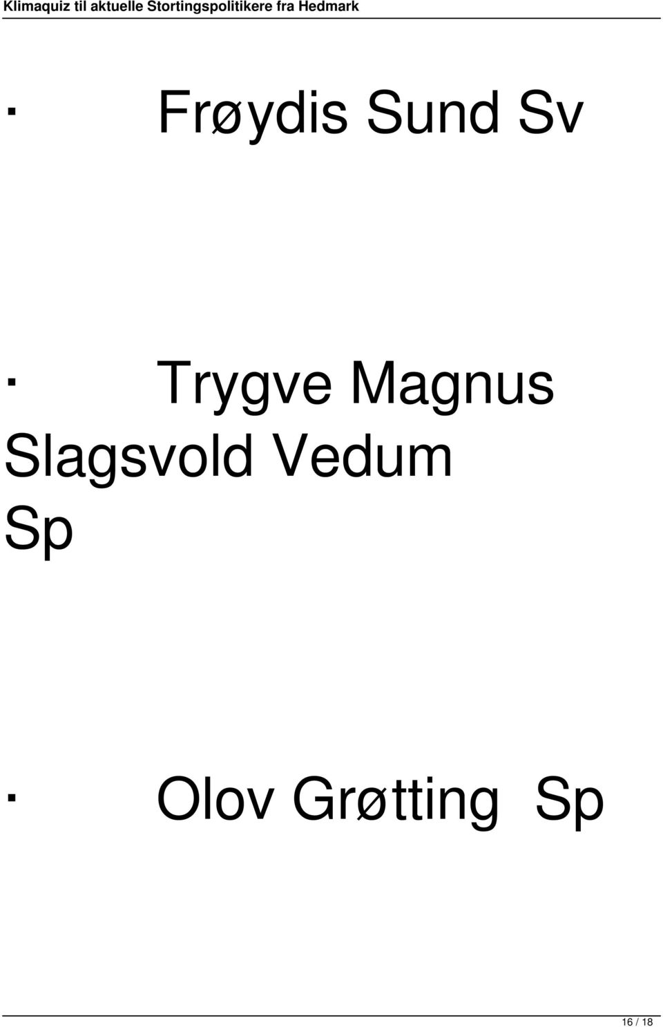 Slagsvold Vedum Sp