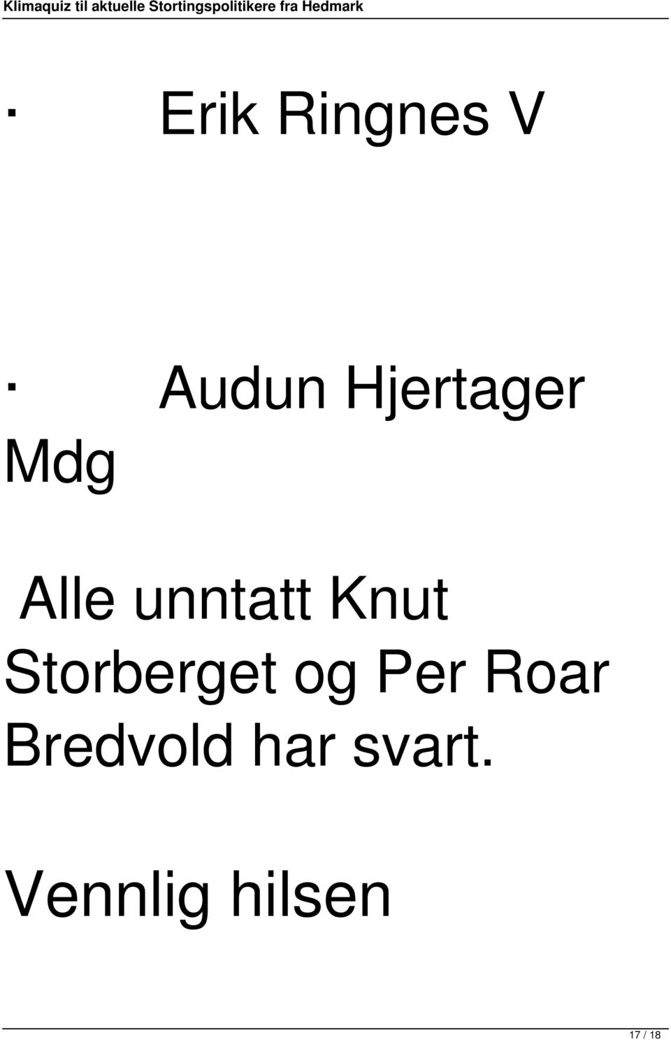 Knut Storberget og Per Roar