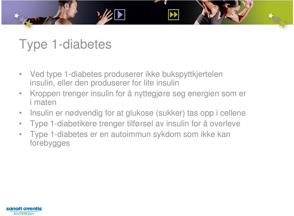 maten Insulin er nødvendig for at glukose (sukker) tas opp i cellene Type 1-diabetikere