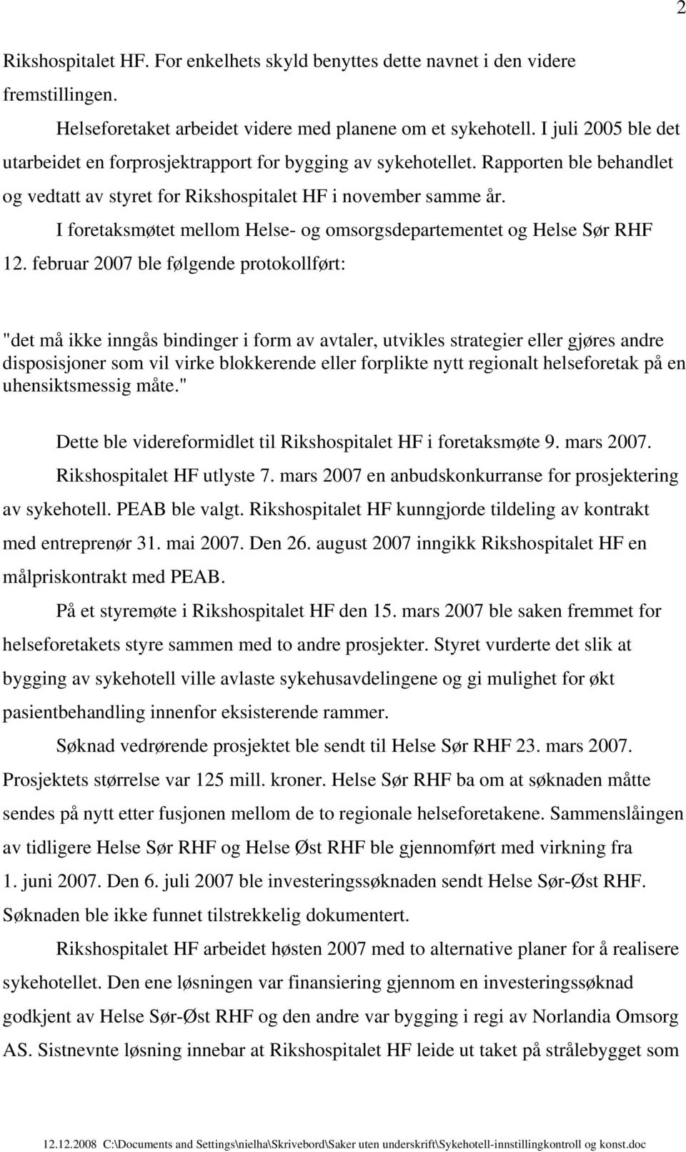 I foretaksmøtet mellom Helse- og omsorgsdepartementet og Helse Sør RHF 12.