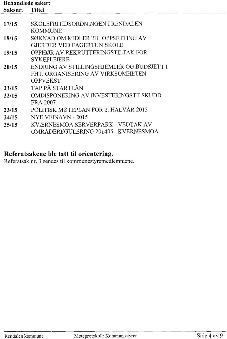 SYKEPLEIERE 20/15 ENDRING AV STILLINGSHJEMLER OG BUDSJETT I FHT.