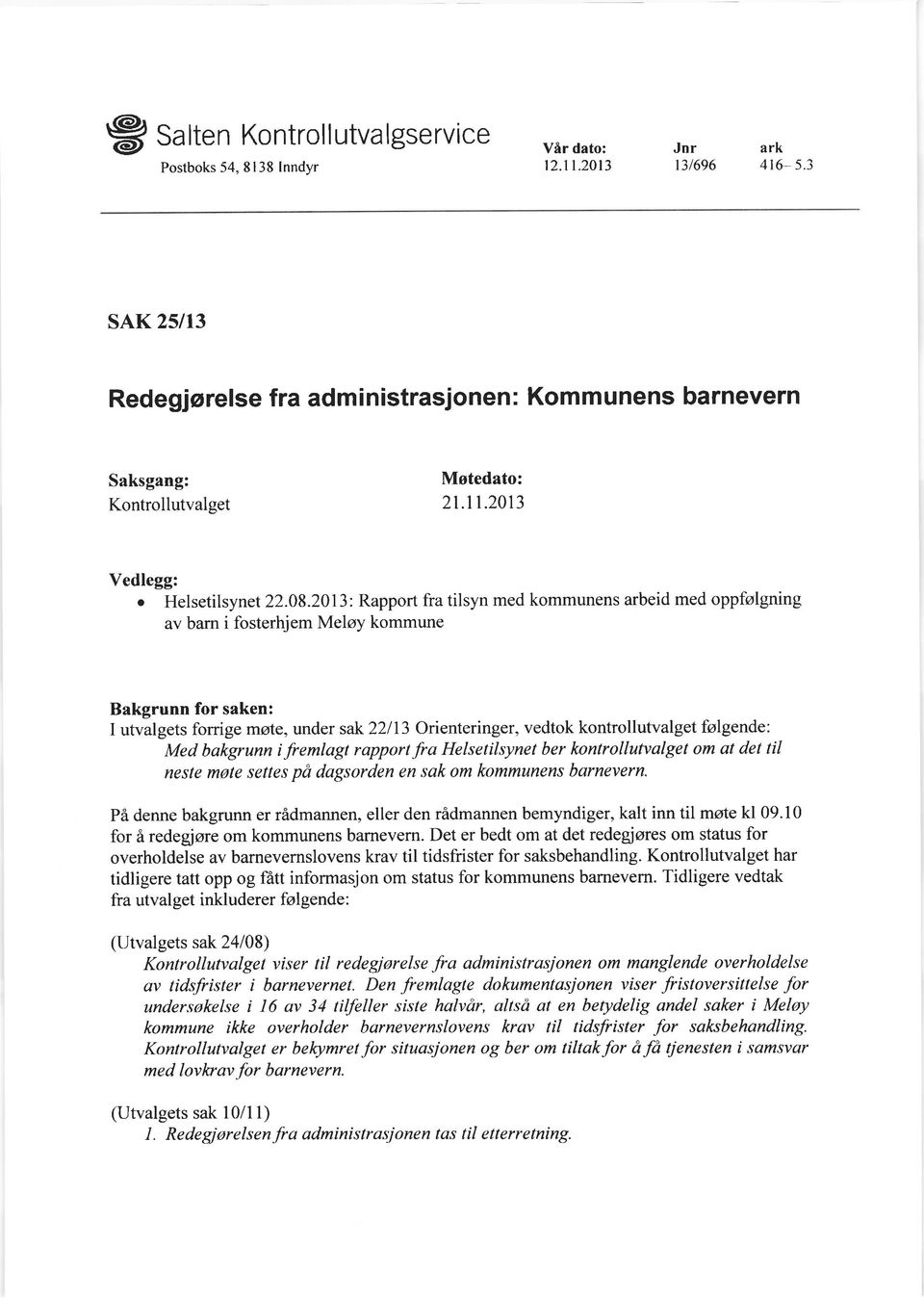 Kontrollutvalget Vedlegg: o Helsetilsynet 22.08.