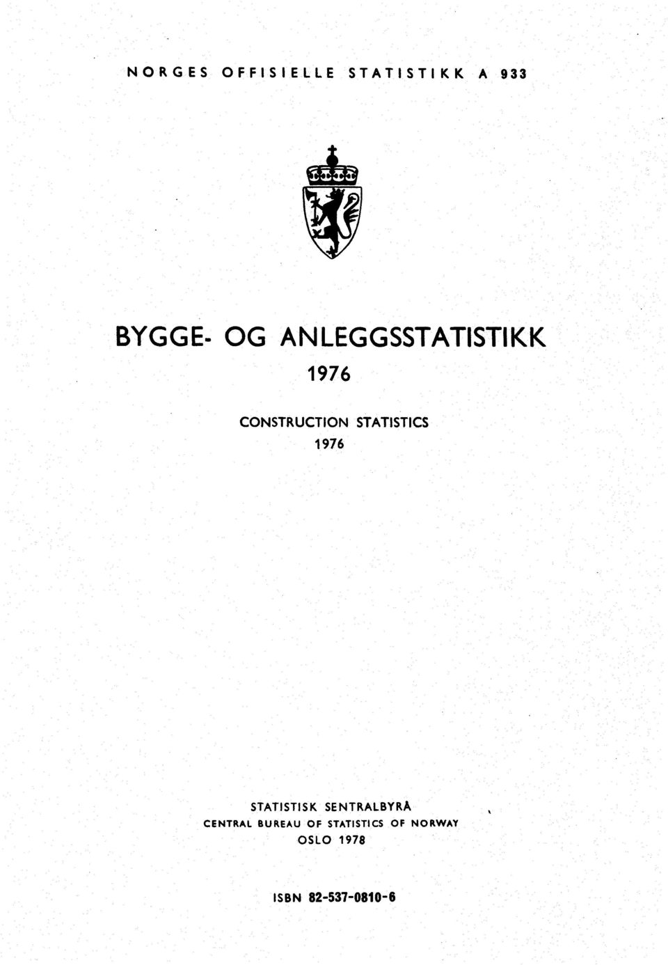 1976 STATISTISK SENTRALBYRÅ CENTRAL BUREAU OF
