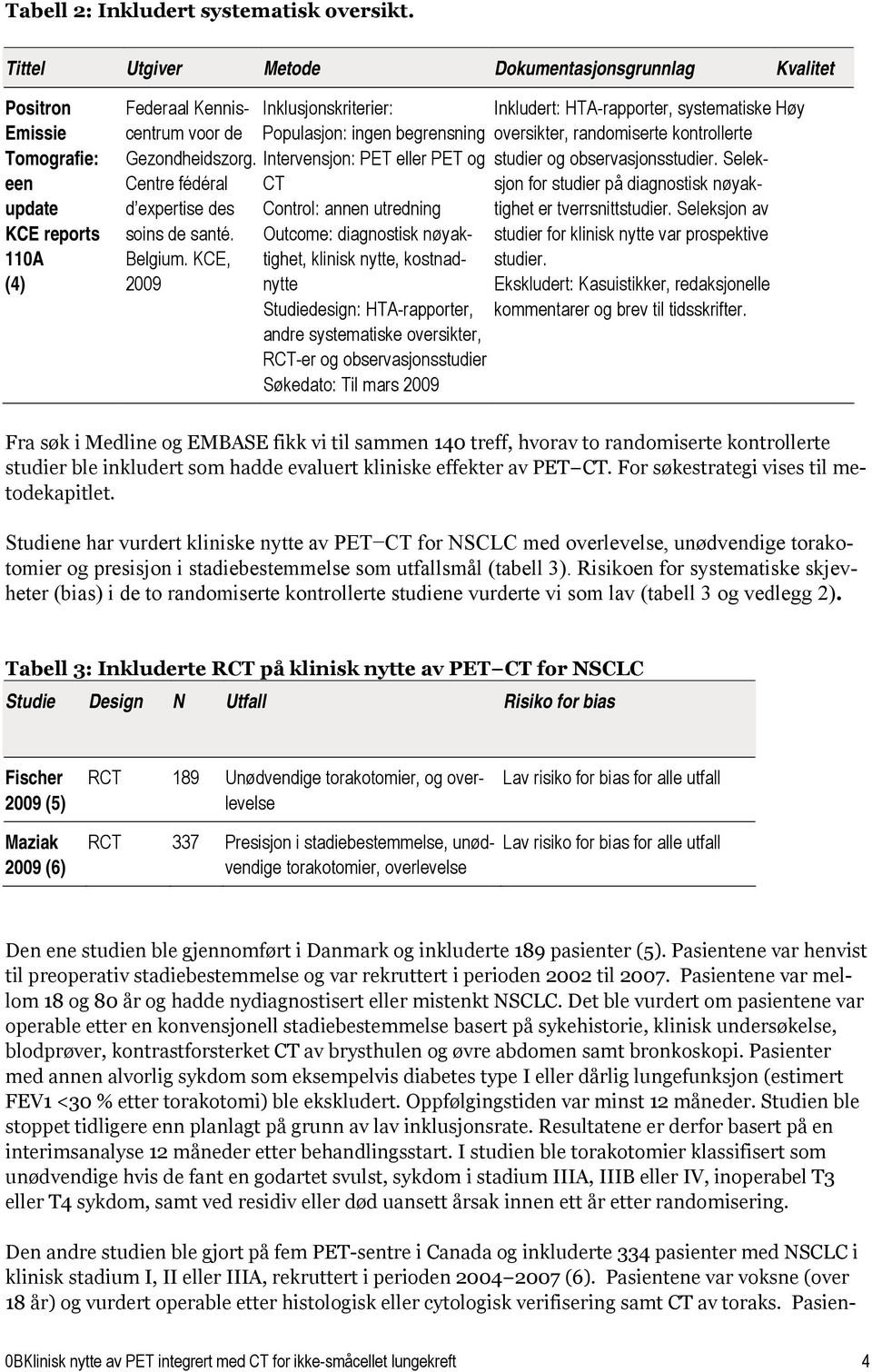 Centre fédéral d expertise des soins de santé. Belgium.