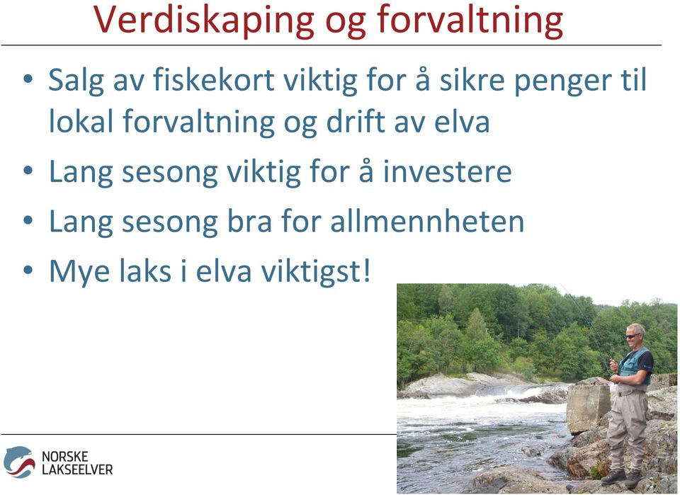 drift av elva Lang sesong viktig for åinvestere