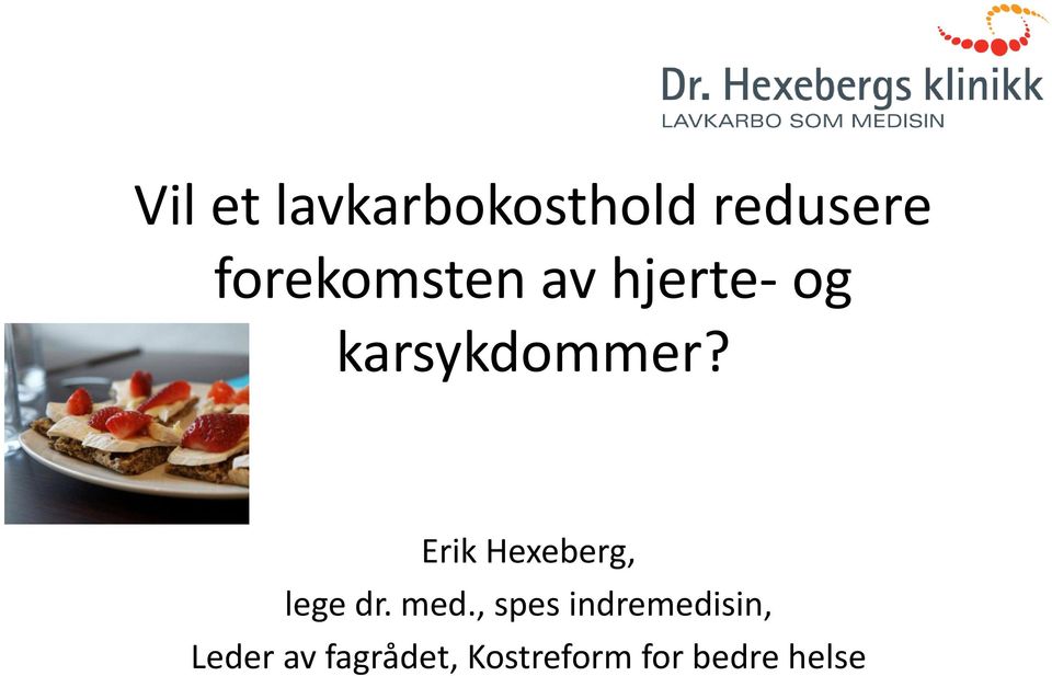 Erik Hexeberg, lege dr. med.