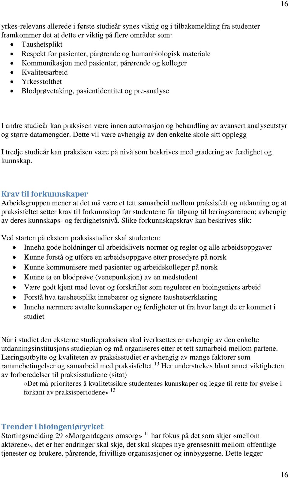 automasjon og behandling av avansert analyseutstyr og større datamengder.