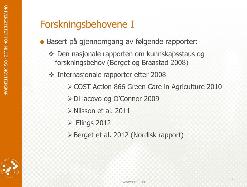 Internasjonale rapporter etter 2008 COST Action 866 Green Care in Agriculture 2010