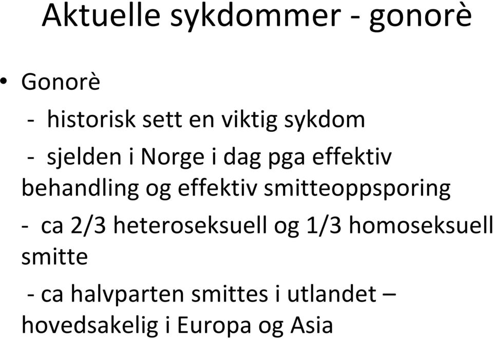 effektiv smitteoppsporing ca 2/3 heteroseksuell og 1/3