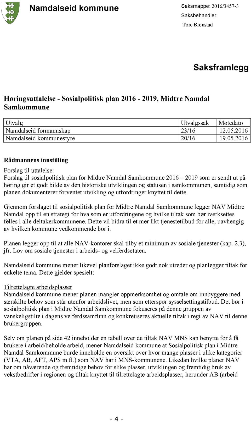 2016 Namdalseid kommunestyre 20/16 19.05.