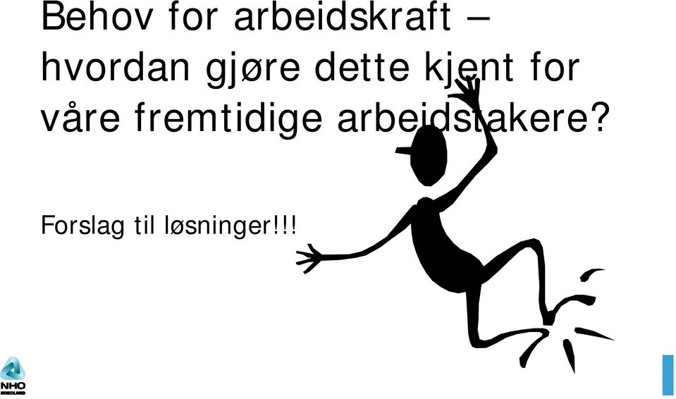 for våre fremtidige