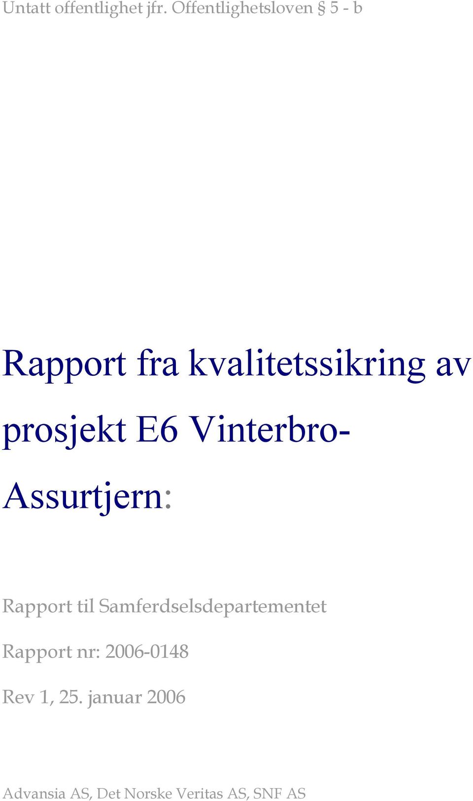 prosjekt E6 Vinterbro- Assurtjern: Rapport til
