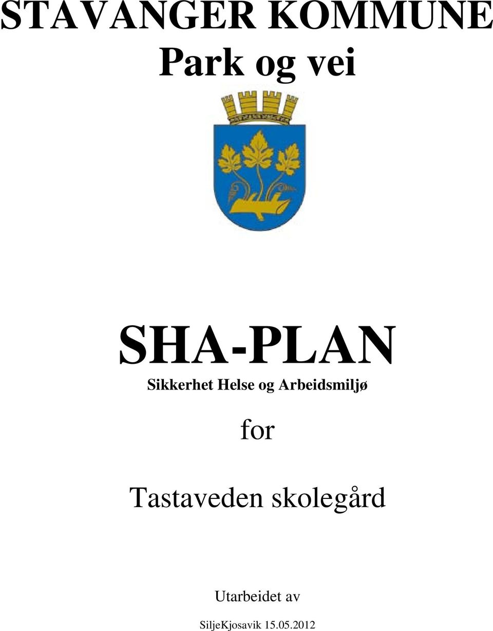 Arbeidsmiljø for Tastaveden