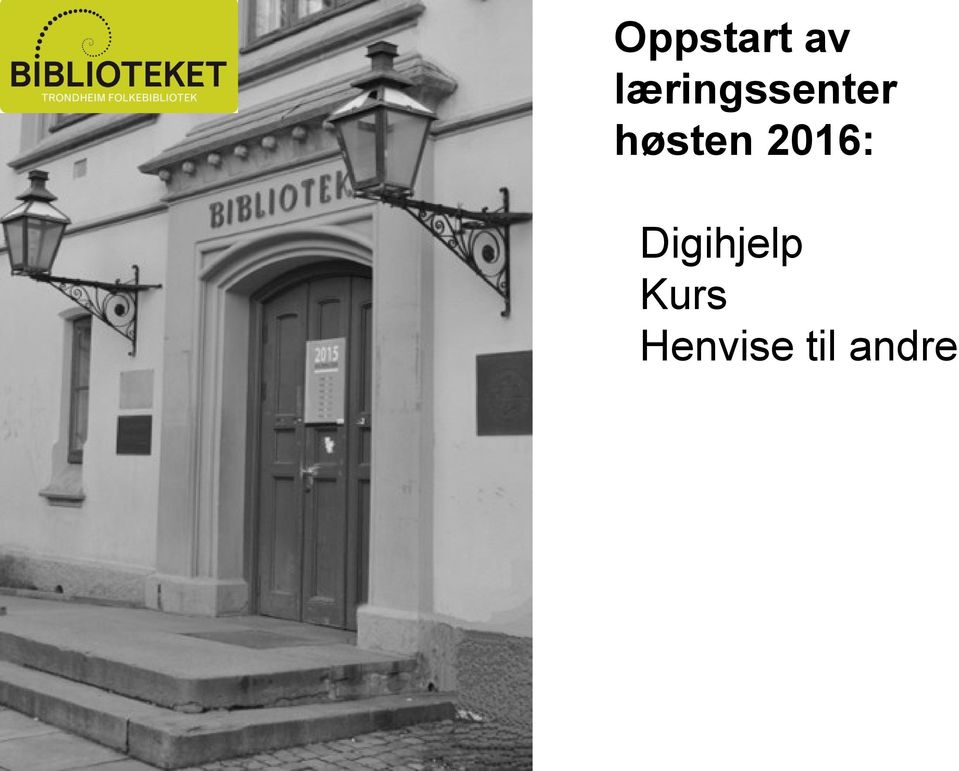 høsten 2016: