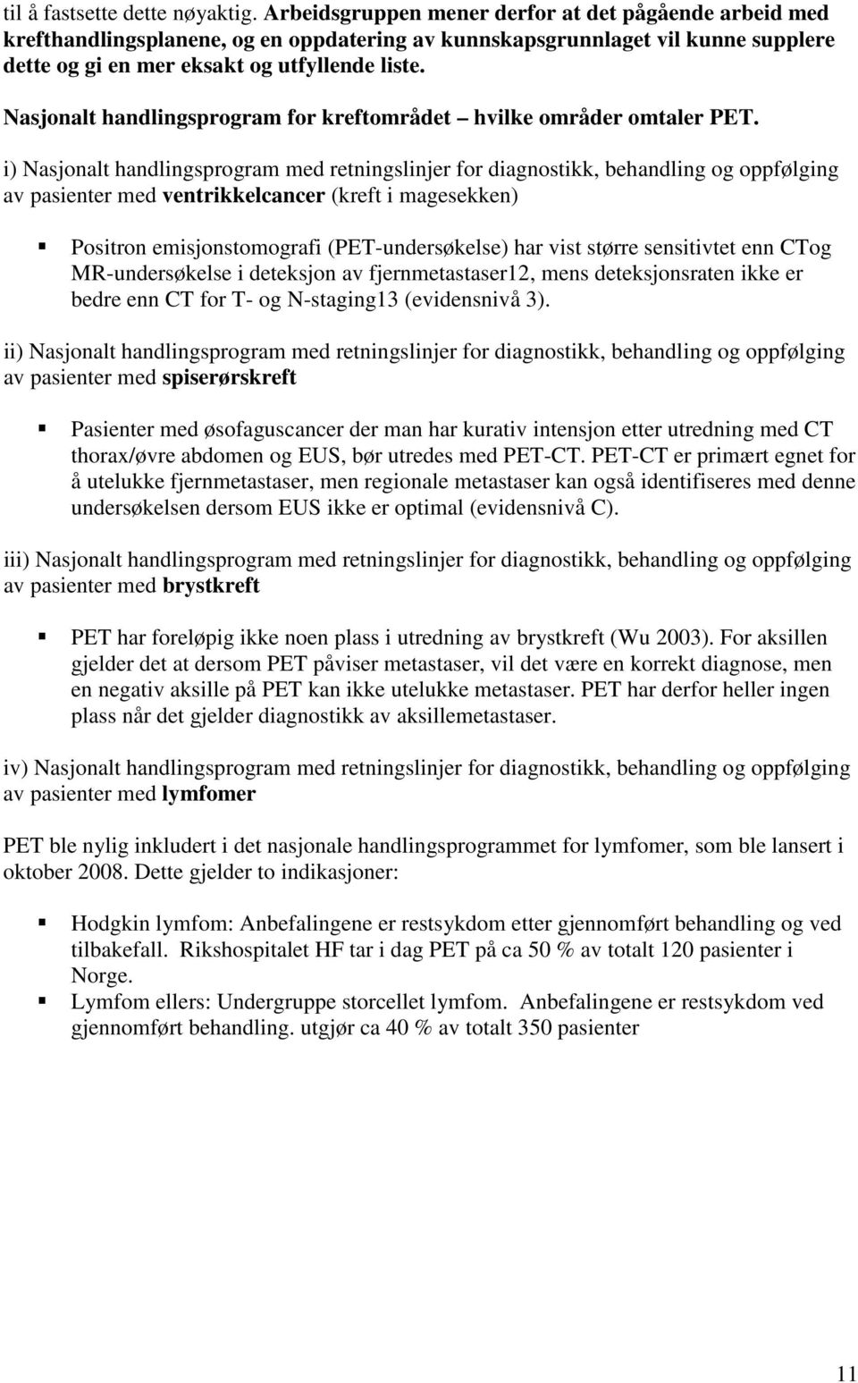 Nasjonalt handlingsprogram for kreftområdet hvilke områder omtaler PET.