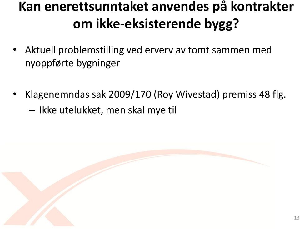 Aktuell problemstilling ved erverv av tomt sammen med