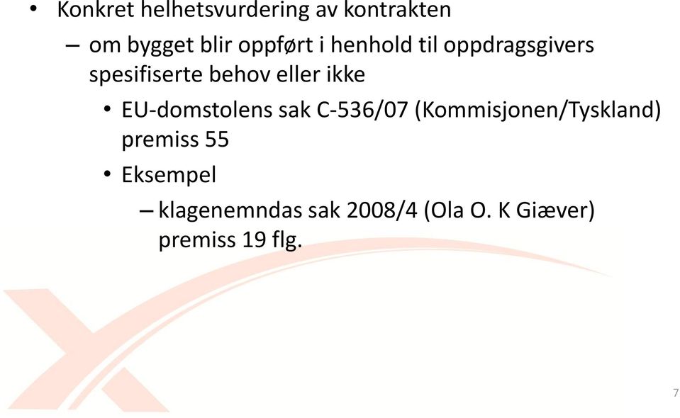 EU-domstolens sak C-536/07 (Kommisjonen/Tyskland) premiss 55