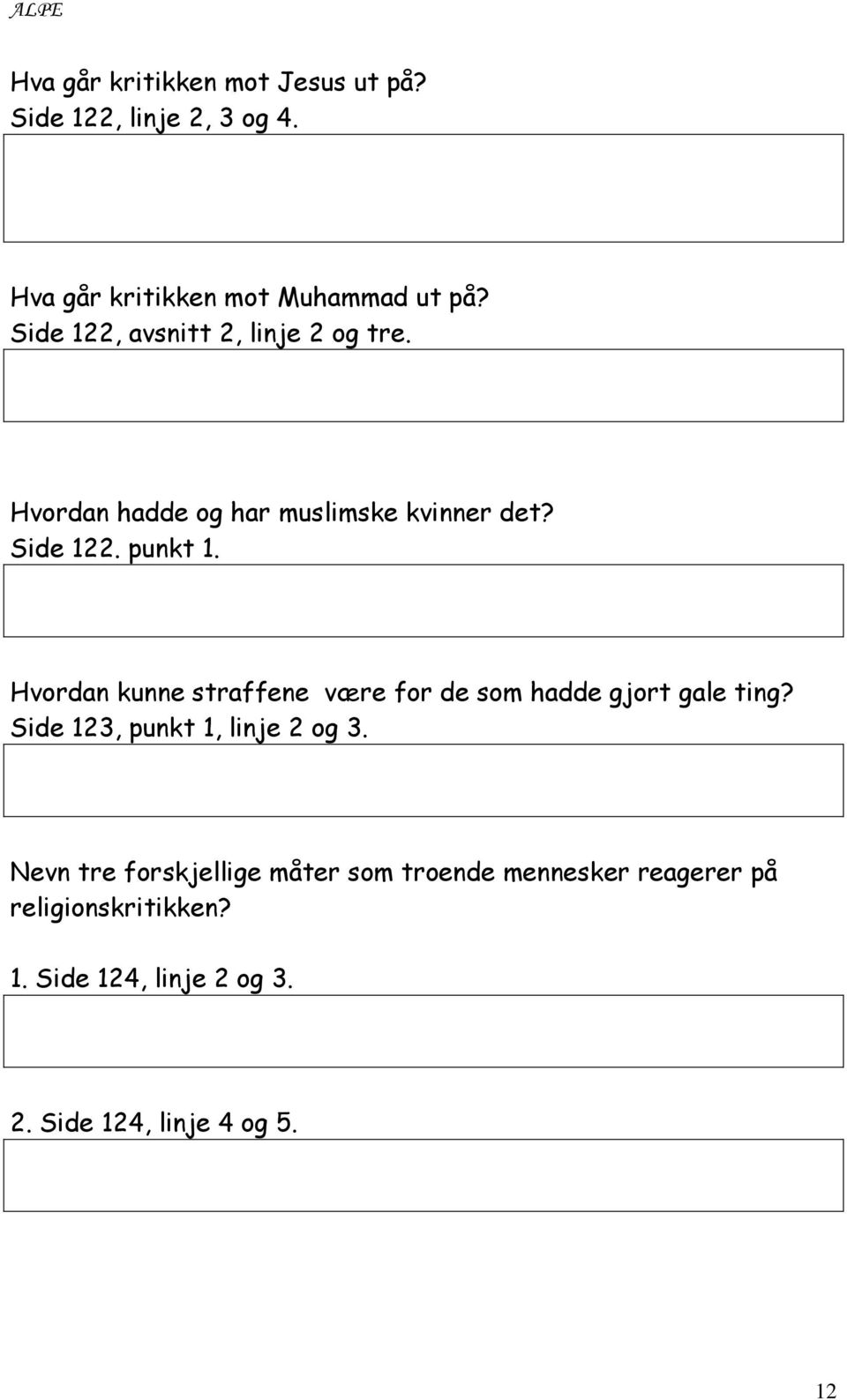 Hvordan kunne straffene være for de som hadde gjort gale ting? Side 123, punkt 1, linje 2 og 3.