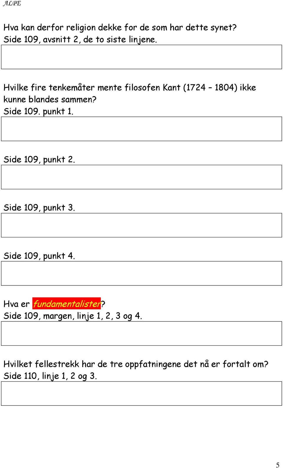 Side 109, punkt 2. Side 109, punkt 3. Side 109, punkt 4. Hva er fundamentalister?