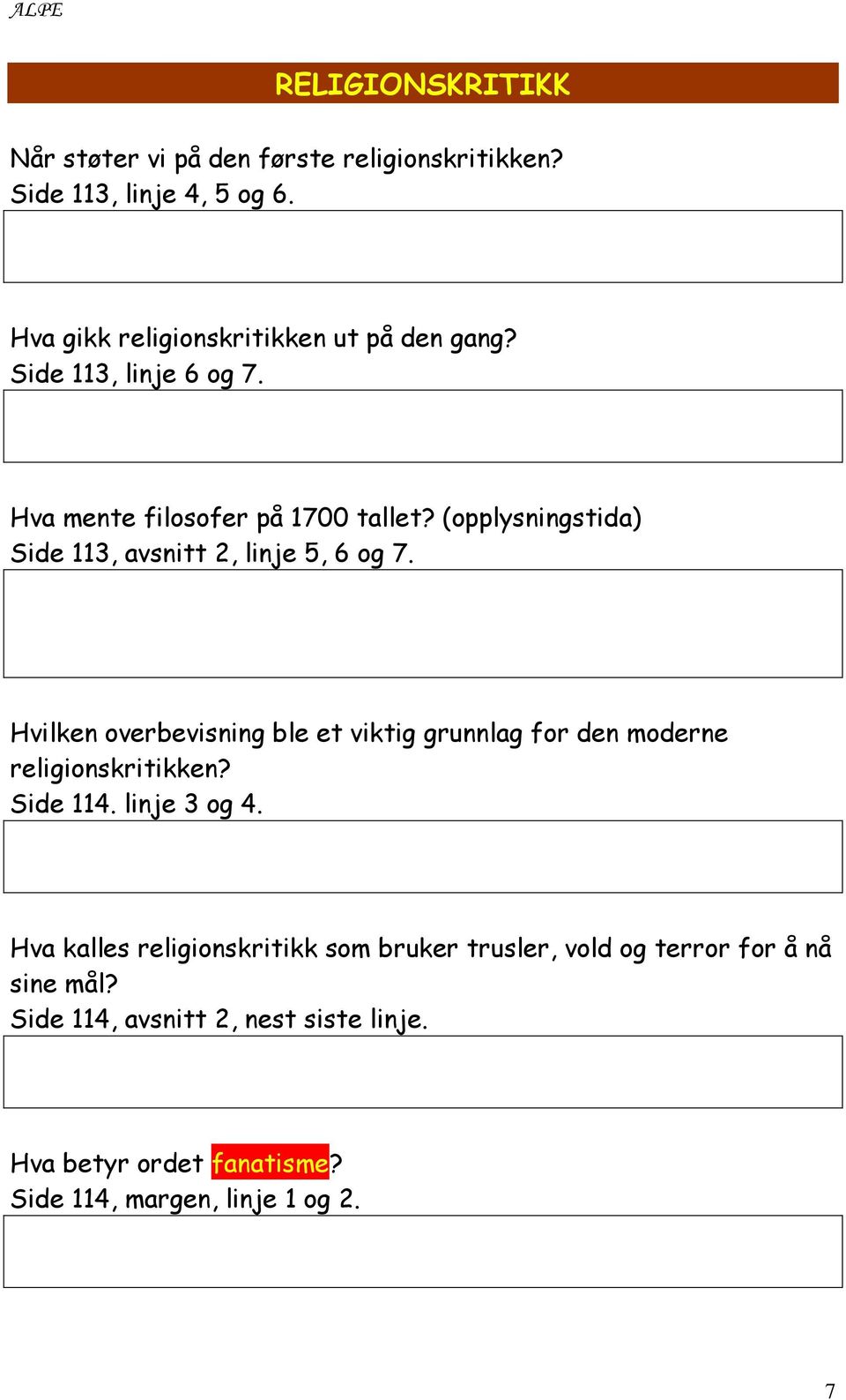 Hvilken overbevisning ble et viktig grunnlag for den moderne religionskritikken? Side 114. linje 3 og 4.