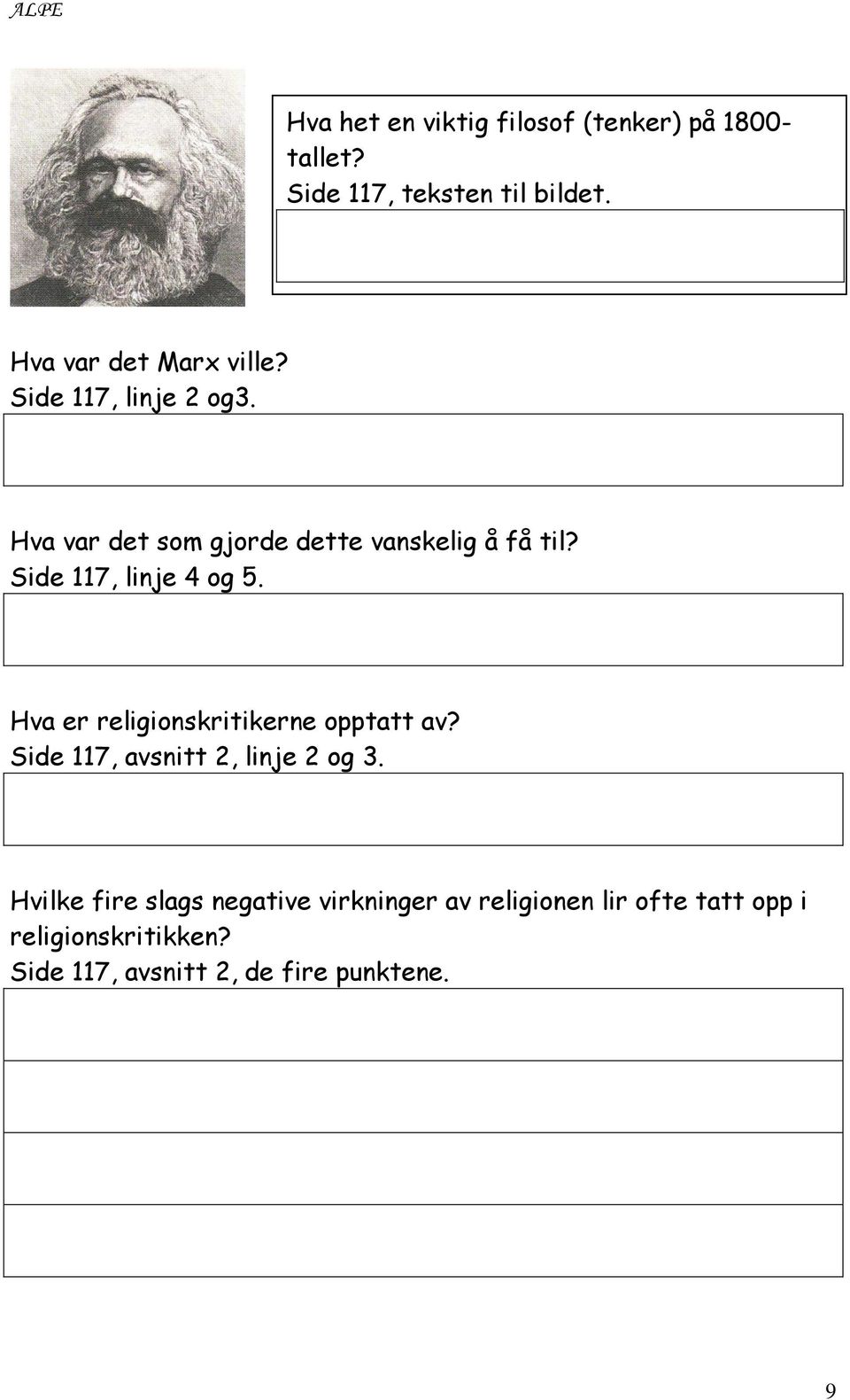 Side 117, linje 4 og 5. Hva er religionskritikerne opptatt av? Side 117, avsnitt 2, linje 2 og 3.