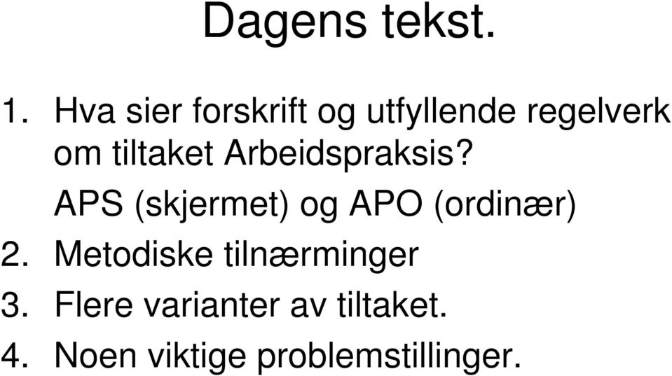 tiltaket Arbeidspraksis?