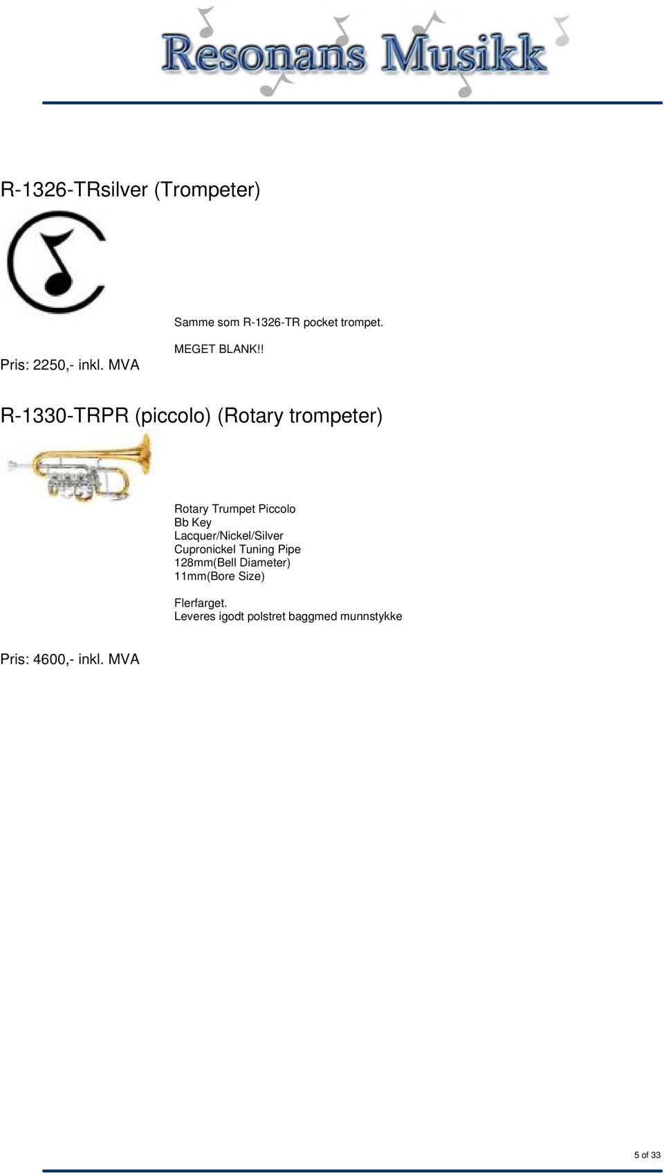! R-1330-TRPR (piccolo) (Rotary trompeter) Rotary Trumpet Piccolo Bb Key