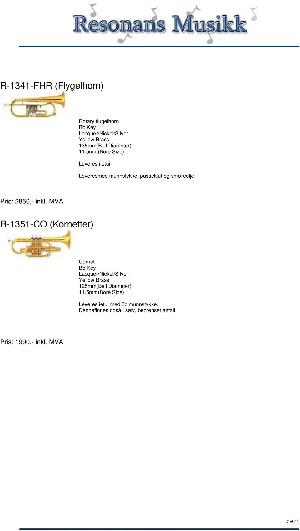 MVA R-1351-CO (Kornetter) Cornet Bb Key Lacquer/Nickel/Silver Yellow Brass 125mm(Bell Diameter) 11.