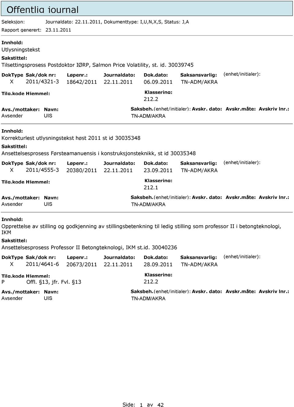 2011 Korrekturlest utlysningstekst høst 2011 st id 30035348 Ansettelsesprosess Førsteamanuensis i konstruksjonsteknikk, st id 30035348 2011/4555-3