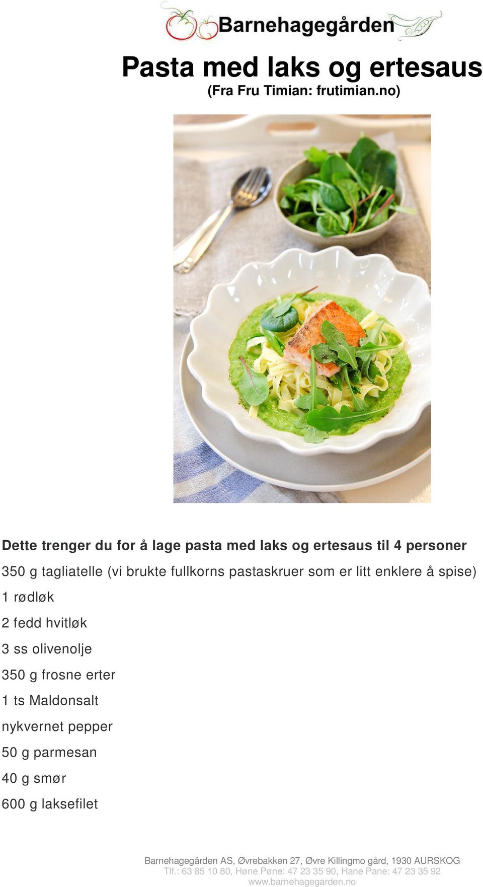 tagliatelle (vi brukte fullkorns pastaskruer som er litt enklere å spise) 1 rødløk 2