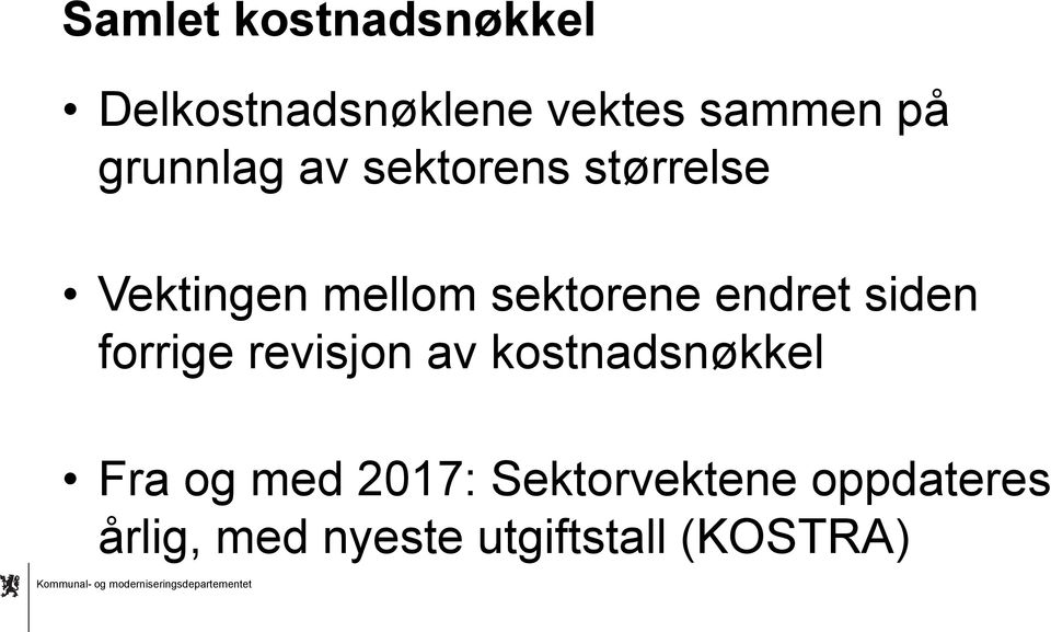 endret siden forrige revisjon av kostnadsnøkkel Fra og med