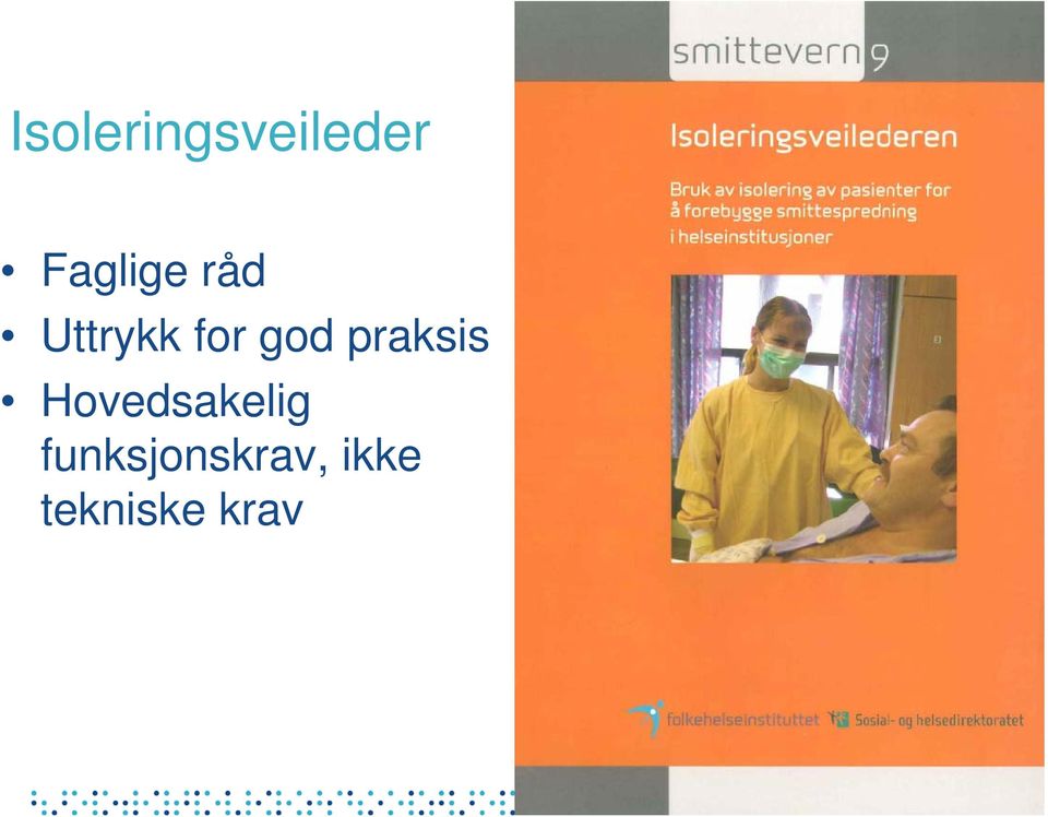 god praksis Hovedsakelig