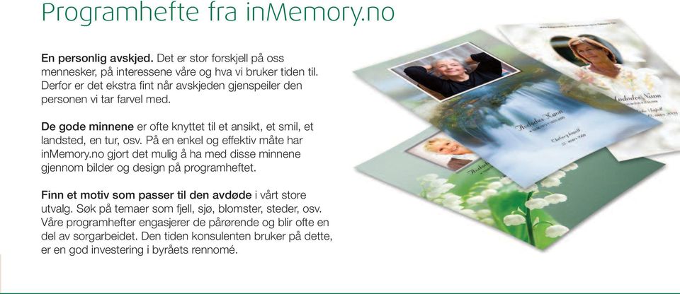 På en enkel og effektiv måte har inmemory.no gjort det mulig å ha med disse minnene gjennom bilder og design på programheftet.