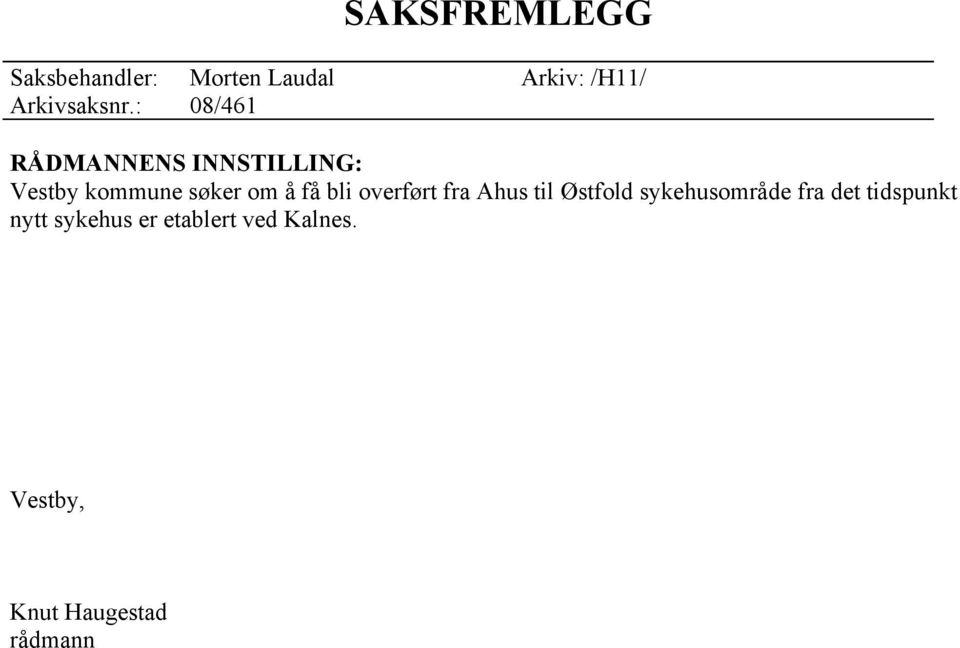 sykehusområde fra det tidspunkt nytt sykehus