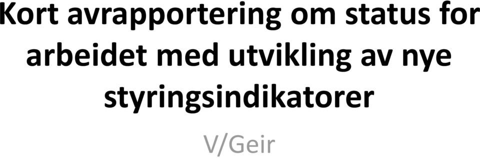 med utvikling av nye