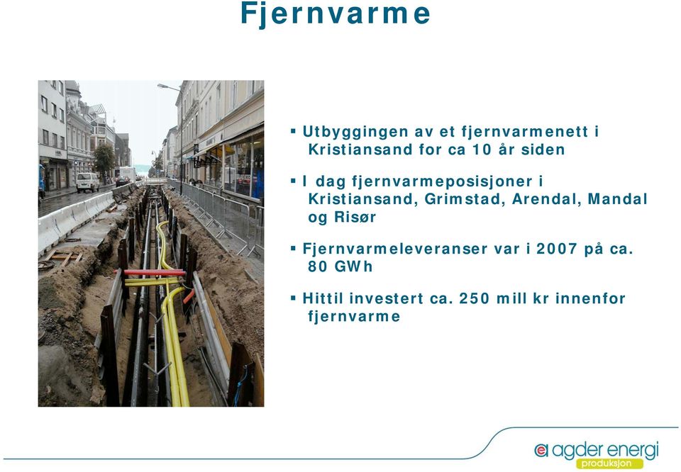 Grimstad, Arendal, Mandal og Risør Fjernvarmeleveranser var i