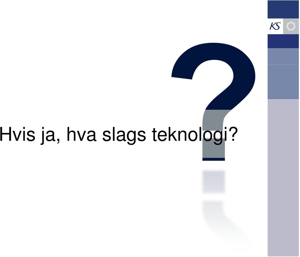 teknologi?