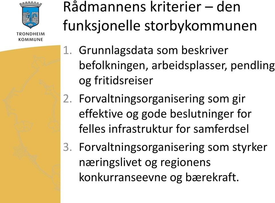 Forvaltningsorganisering som gir effektive og gode beslutninger for felles