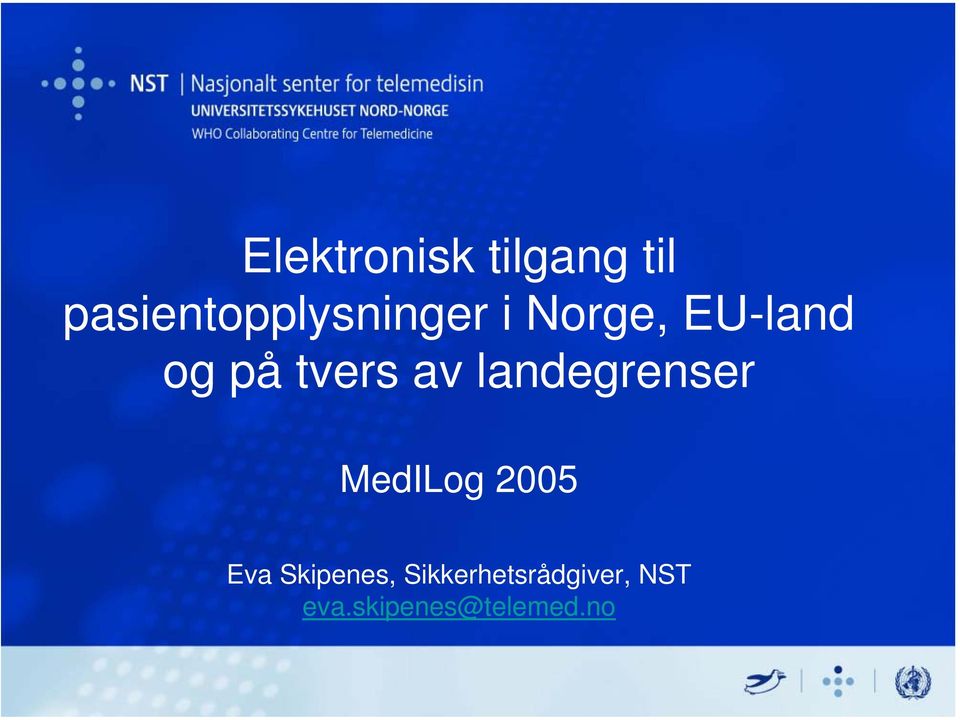 på tvers av landegrenser MedILog 2005