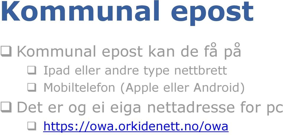 Mobiltelefon (Apple eller Android) Det er