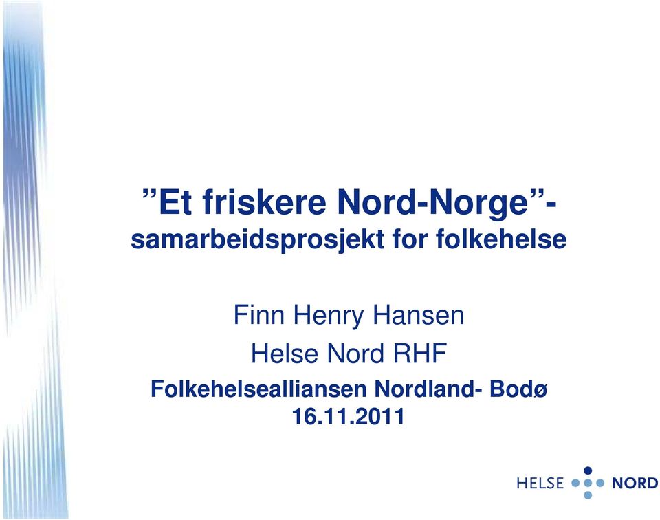 Finn Henry Hansen Helse Nord RHF