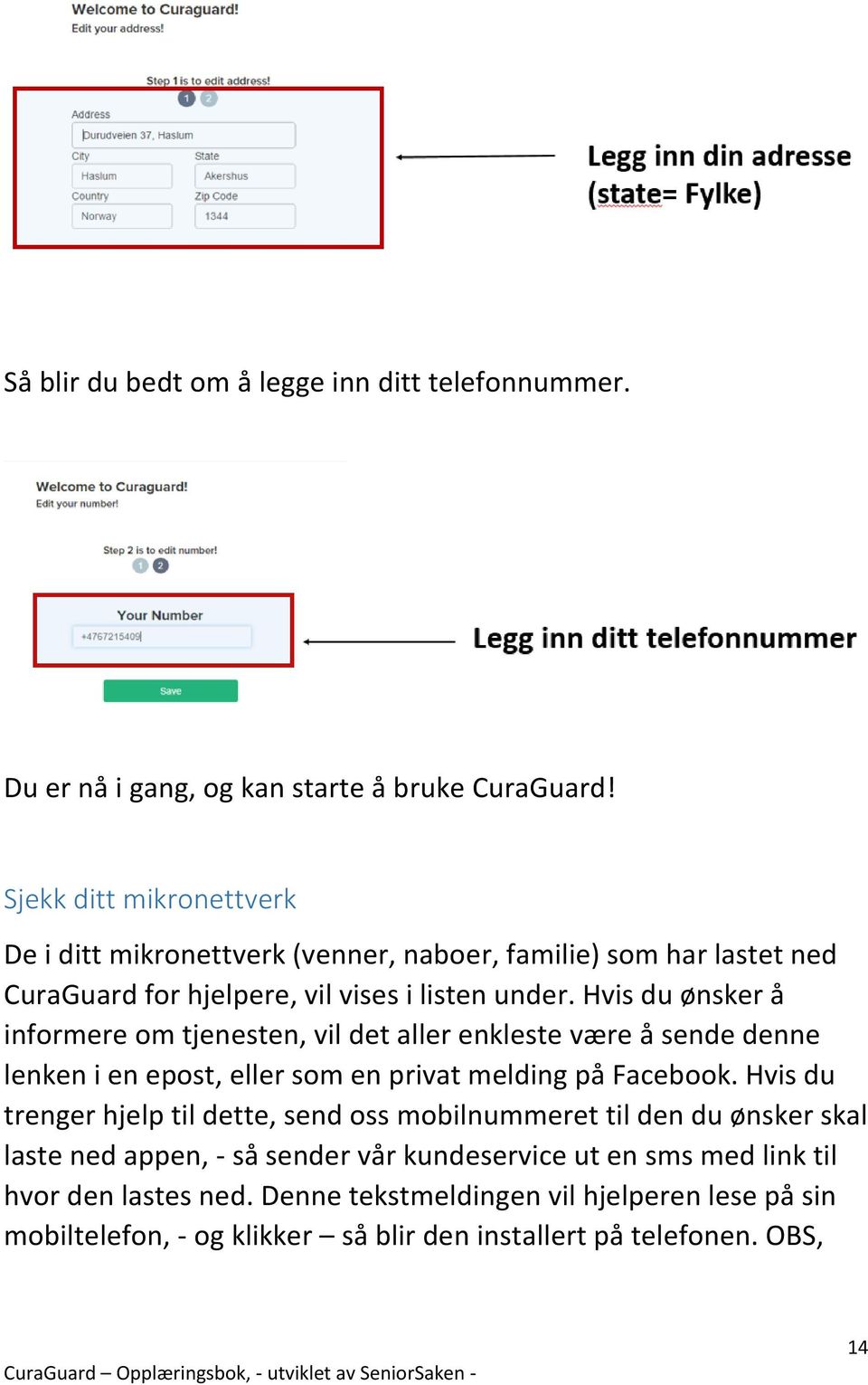 Hvis du ønsker å informere om tjenesten, vil det aller enkleste være å sende denne lenken i en epost, eller som en privat melding på Facebook.