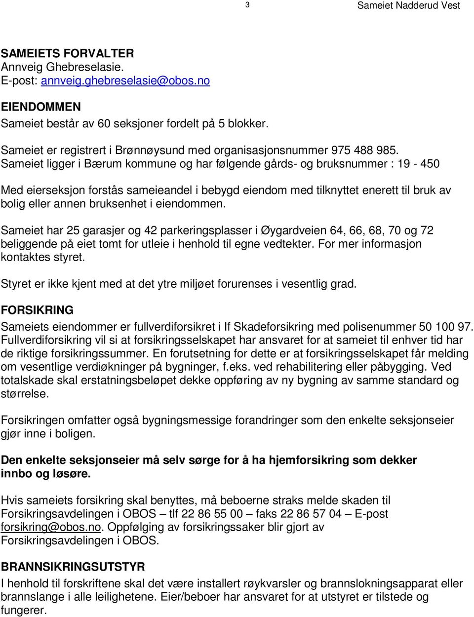 S a m e i e t l i g g e r i B æ r u m k o m m u n e o g h a r - f o ø g l b g r e u n k d s nu e m g å m r e d r s : 1 9-4 5 0 M e d e i e r s e k s j o n f o r s t å s l s i a b m e b i y g e d a n