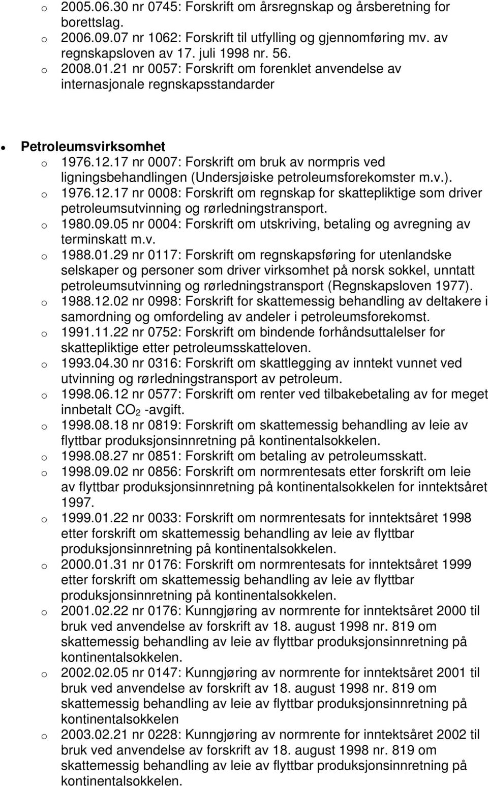 17 nr 0007: Frskrift m bruk av nrmpris ved ligningsbehandlingen (Undersjøiske petrleumsfrekmster m.v.). 1976.12.