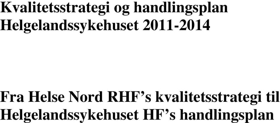 Helse Nord RHF s kvalitetsstrategi