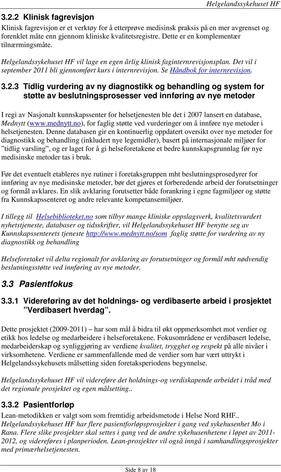 Se Håndbok for internrevisjon. 3.2.