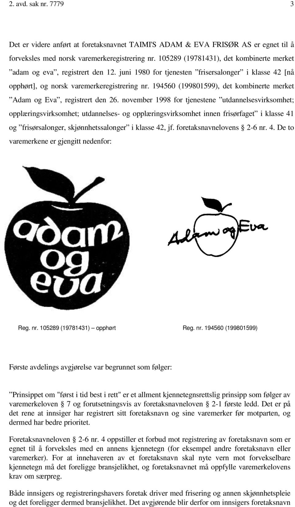 194560 (199801599), det kombinerte merket Adam og Eva, registrert den 26.